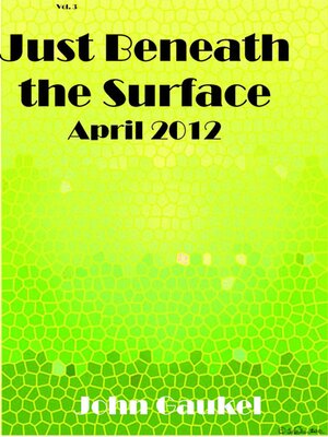 cover image of Just Beneath the Surface Volume 3